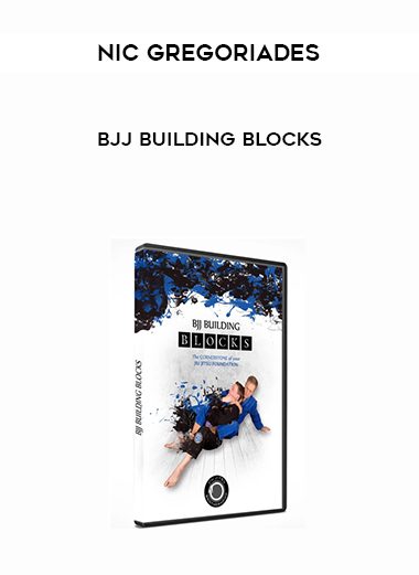 Nic Gregoriades – BJJ Building Blocks