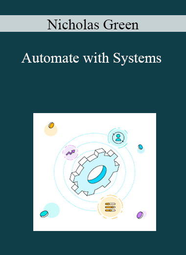 Nicholas Green - Automate with Systems