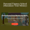 Nick Foy - Personal Finance School (Maximize Your Money)
