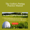 Nick Foy - The Golfer's Putting Practice Manual