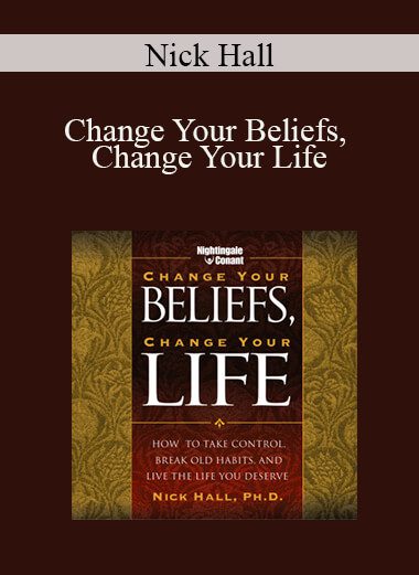 Nick Hall - Change Your Beliefs