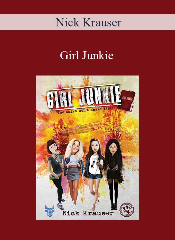 [Download Now] Nick Krauser - Girl Junkie
