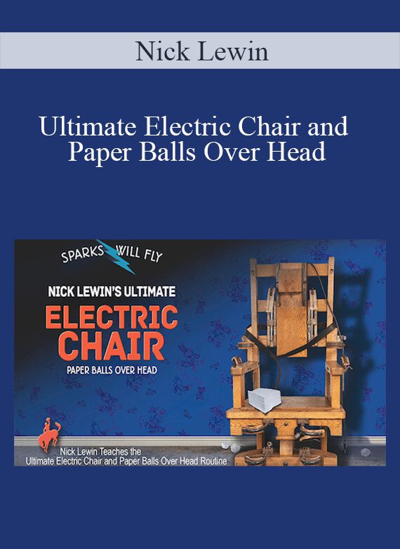 Nick Lewin – Ultimate Electric Chair and Paper Balls Over Head