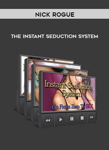 The Instant Seduction System - Nick Rogue
