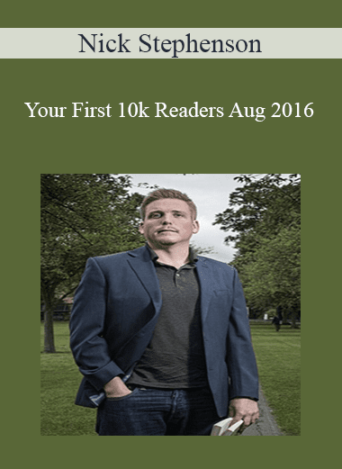Your First 10k Readers Aug 2016 - Nick Stephenson