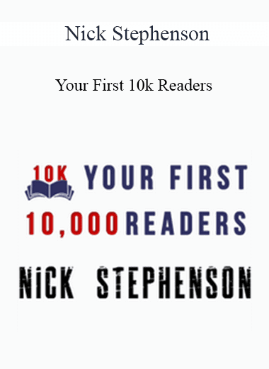 Your First 10k Readers - Nick Stephenson