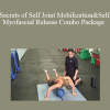 Nick Tumminello - Secrets of Self Joint Mobilization & Self Myofascial Release Combo Package
