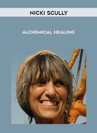 Alchemical Healing - Nicki Scully