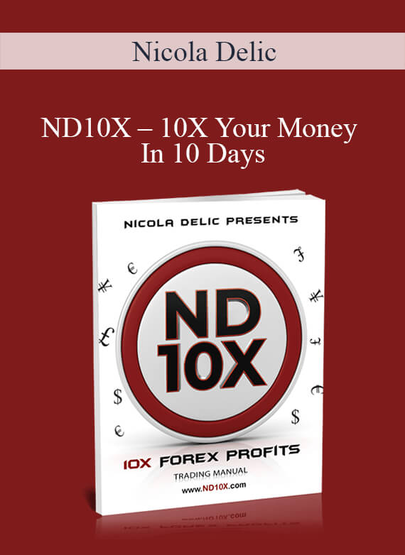 [Download Now] Nicola Delic – ND10X – 10X Your Money In 10 Days