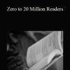 Nicolas Cole - Zero to 20 Million Readers