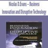 Nicolas D.Evans – Business Innovation and Disruptive Technology