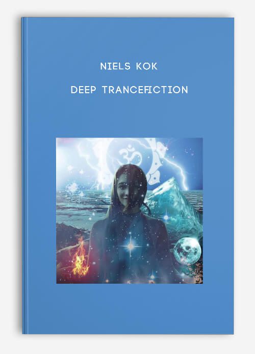 [Download Now] Niels Kok - Deep Trancefiction