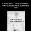 Nielsen Norman Group - E-commerce User Experience: 874 Guidelines for E-commerce Sites