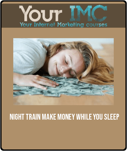 [Download Now] Night Train – Make Money While You Sleep