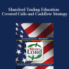 Nik Halik - Sharelord Trading Education: Covered Calls and Cashflow Strategy