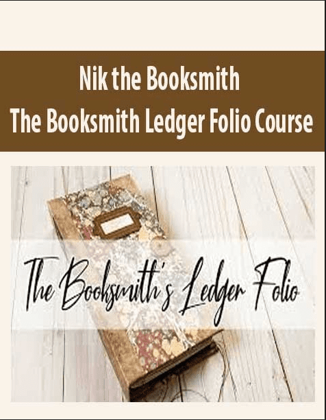 [Download Now] Nik the Booksmith – The Booksmith Ledger Folio Course