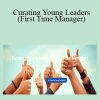 Niket Karajagi - Curating Young Leaders (First Time Manager)