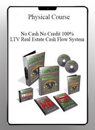[Download Now] Physical Course - No Cash No Credit 100% LTV Real Estate Cash Flow System