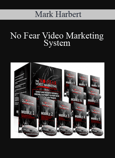 No Fear Video Marketing System - Mark Harbert