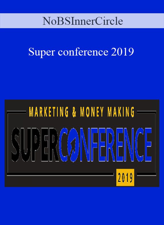 [Download Now] NoBSInnerCircle – Super conference 2019