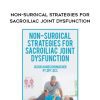 [Download Now] Non-Surgical Strategies for Sacroiliac Joint Dysfunction - Jason Handschumacher