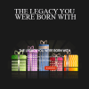 Norma T. Hollis - THE LEGACY YOU WERE BORN WITH