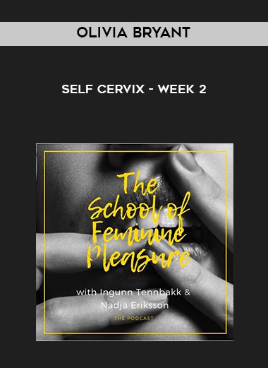 Olivia Bryant – Self Cervix – Week 2