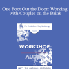[Audio Download] EP09 Workshop 04 - One Foot Out the Door: Working with Couples on the Brink - Michele Weiner-Davis