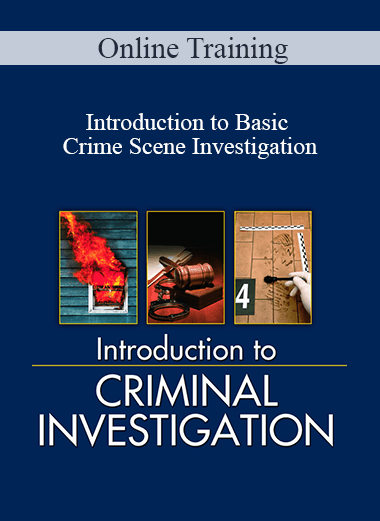 Online Training: Introduction to Basic Crime Scene Investigation