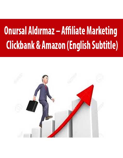 Onursal Aldirmaz – Affiliate Marketing – Clickbank & Amazon (English Subtitle)