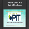 [Download Now] OptioPit Course 2013 (Gold & Silver Course)