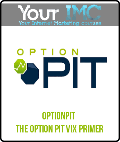 [Download Now] OptionPit - The Option Pit VIX Primer