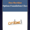 [Download Now] Dan Sheridan - Options Foundations Class