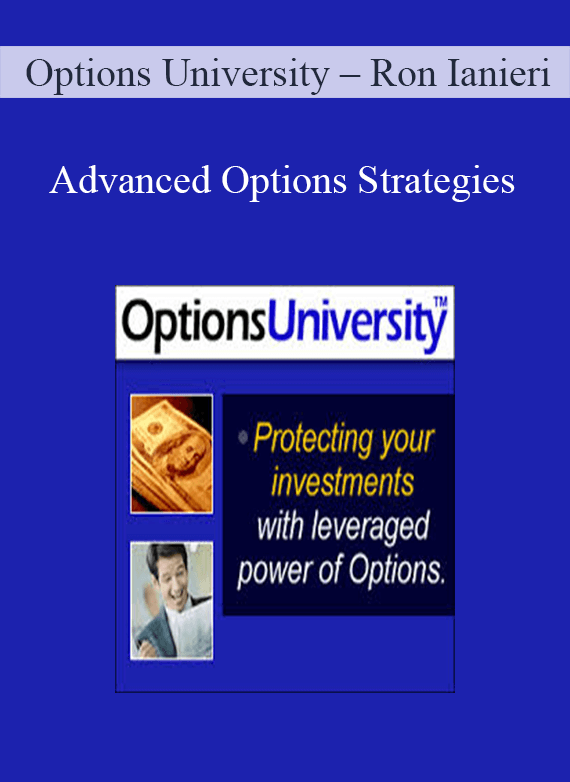 [Download Now] Options University – Ron Ianieri – Advanced Options Strategies