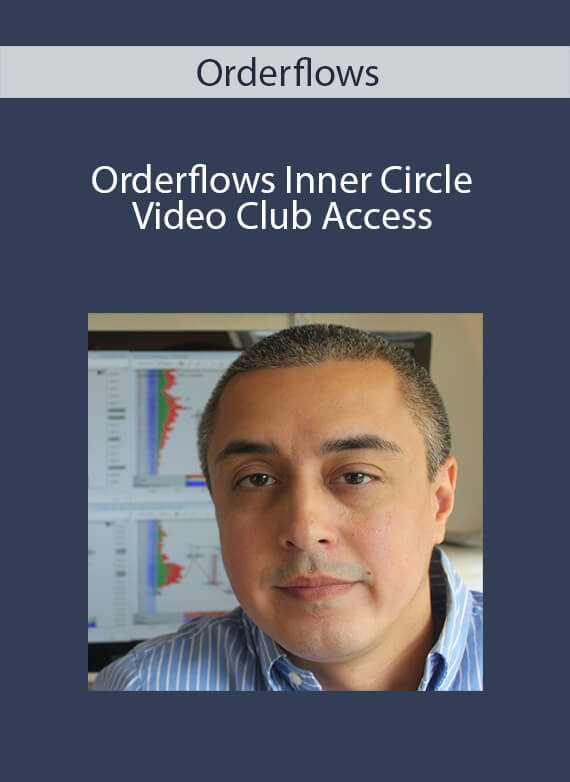 Orderflows - Orderflows Inner Circle Video Club Access