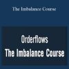 [Download Now] Orderflows – The Imbalance Course