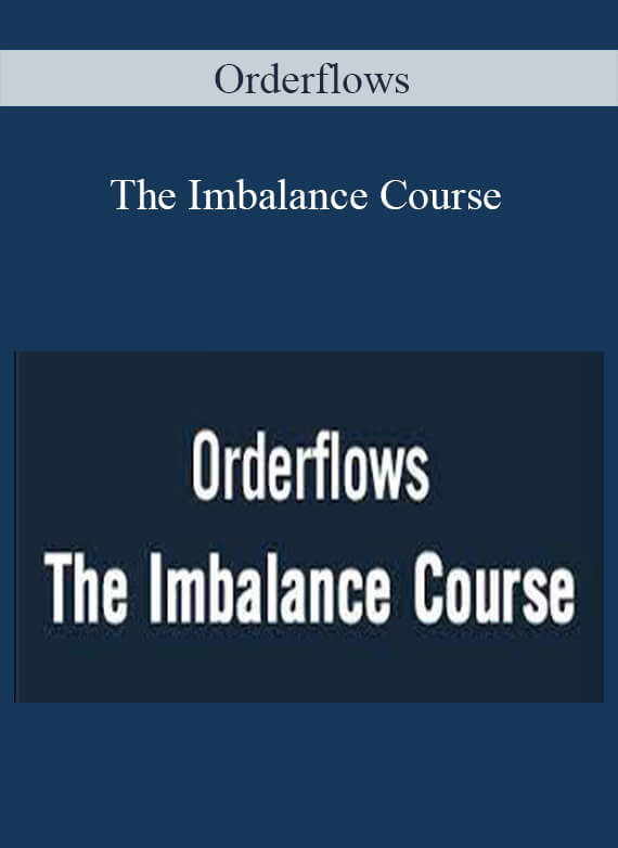 [Download Now] Orderflows – The Imbalance Course