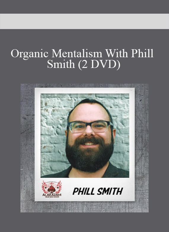 [Download Now] Organic Mentalism With Phill Smith (2 DVD)