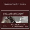 [Download Now] Orgasmic Mastery Course by Destin Gerek