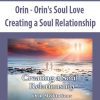 [Download Now] Orin - Orin's Soul Love: Creating a Soul Relationship (No Transcript)