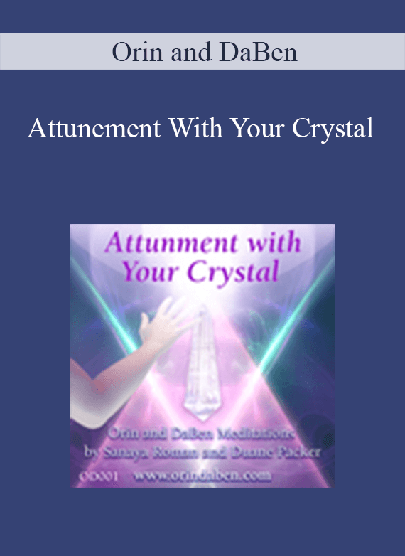 [Download Now] Orin and DaBen - Attunement With Your Crystal
