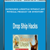 [Download Now] Jason O'Neil - Dropship Hacks - Outsource Lifestyle Without Any Physical Product Or Inventory