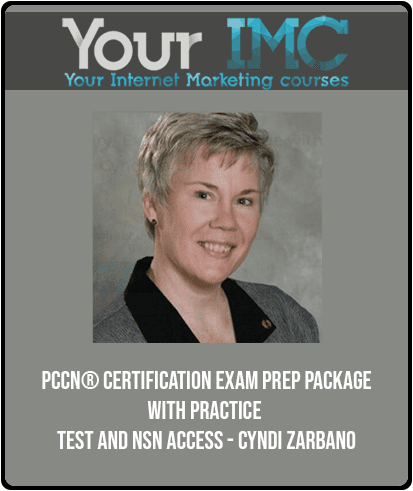 [Download Now] PCCN® Certification Exam Prep Package with Practice Test and NSN Access - Cyndi Zarbano