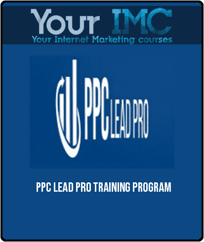 [Download Now] PPC Lead Pro Training Program