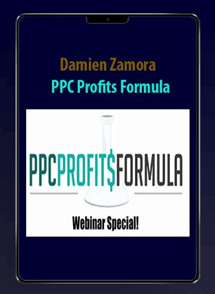 [Download Now] Damien Zamora - PPC Profits Formula