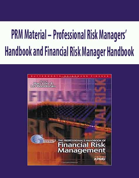 PRM Material – Professional Risk Managers’ Handbook and Financial Risk Manager Handbook