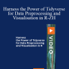 Packt – Harness the Power of Tidyverse for Data Preprocessing and Visualisation in R-ZH