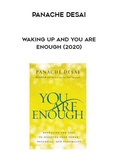 [Download Now] Panache Desai – Waking Up & You Are Enough 2020