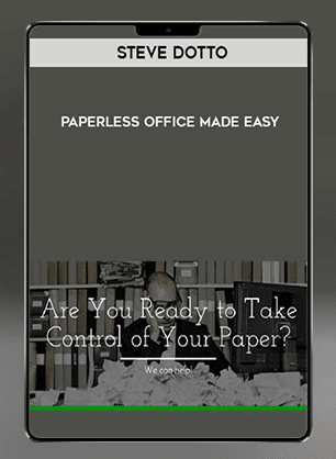 [Download Now] Steve Dotto - Paperless Office Made Easy