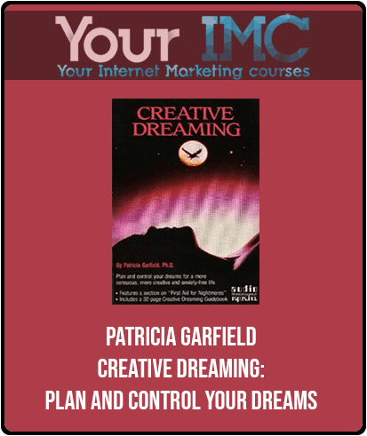 Patricia Garfield - Creative Dreaming: Plan And Control Your Dreams